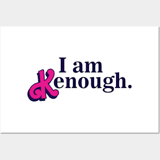 I am Kenough! Posters and Art